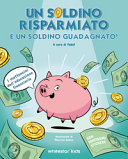 SOLDINO RISPARMIATO È UN SOLDINO GUADAGN