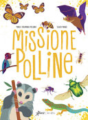 MISSIONE POLLINE. EDIZ. A COLORI