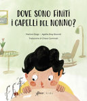 DOVE SONO FINITI I CAPELLI DEL NONNO?