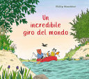 INCREDIBILE GIRO DEL MONDO. EDIZ. ILLUST
