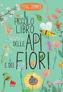 PICCOLO LIBRO DELLE API E DEI FIORI. EDI