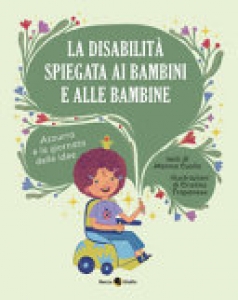 DISABILITÀ SPIEGATA AI BAMBINI E ALLE BA