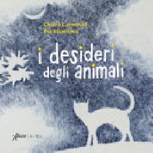 DESIDERI DEGLI ANIMALI. EDIZ. ILLUSTRATA