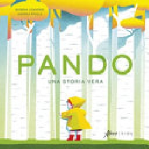 PANDO. UNA STORIA VERA. EDIZ. A COLORI