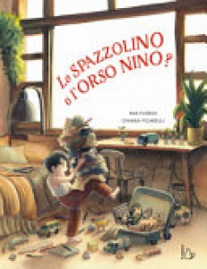 SPAZZOLINO O L'ORSO NINO? EDIZ. A COLORI