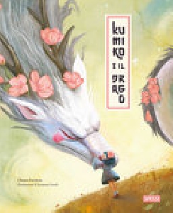 KUMIKO E IL DRAGO. EDIZ. A COLORI