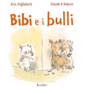 BIBI E I BULLI. EDIZ. A COLORI