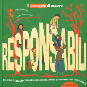 CORAGGIO DI ESSERE RESPONSABILI. DIVENTA