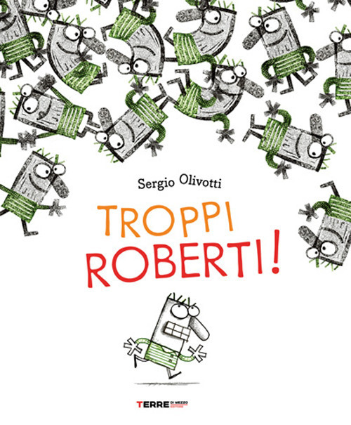 TROPPI ROBERTI! EDIZ. A COLORI