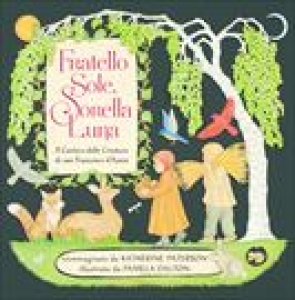 FRATELLO SOLE SORELLA LUNA. IL CANTICO D